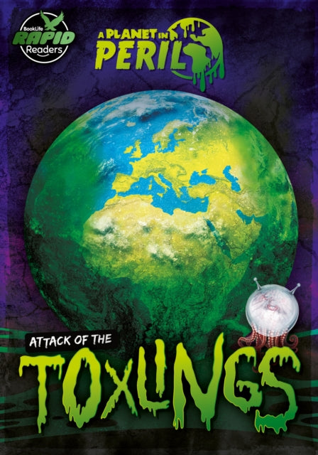 Book cover of: Attack of the Toxlings. By: Robin Twiddy; Amy Li