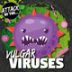 Book cover of: Vulgar Viruses. By: William Anthony; Amy Li