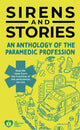 Book cover of: Sirens and Stories: An Anthology of the Paramedic Profession