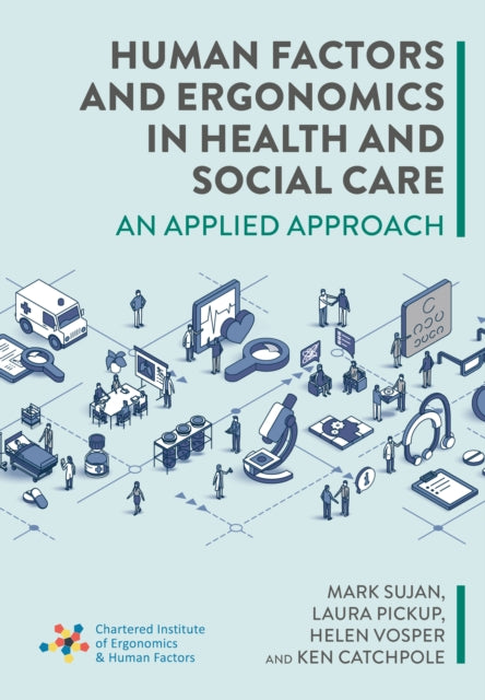 Human Factors and Ergonomics in Health and Social Care