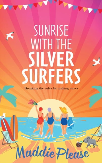 Book cover of: Sunrise With The Silver Surfers. By: Maddie Please