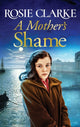 Book cover of: Mother's Shame. By: Rosie Clarke