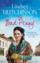 Bad Penny, A gritty, heart-wrenching historical saga from Lindsey Hutchinson 9781801626903 Lindsey Hutchinson