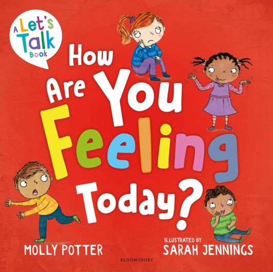 How Are You Feeling Today?, A Let's Talk picture book to help young children understand their emotions 9781801992275 Molly Potter