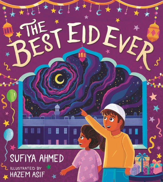 Best Eid Ever 9781801993777 Sufiya Ahmed