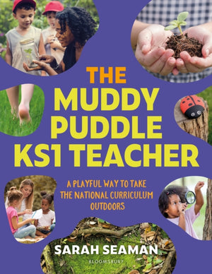 Muddy Puddle KS1 Teacher, A playful way to take the National Curriculum outdoors