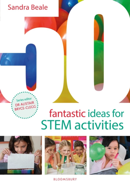 Book cover of: 50 Fantastic Ideas for STEM Activities