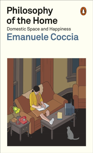 Philosophy of the Home, Domestic Space and Happiness 9781802061017 Emanuele Coccia