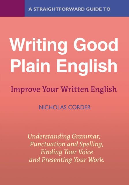 Book cover of: Straightforward Guide to Writing Good Plain English. By: Nicholas Corder