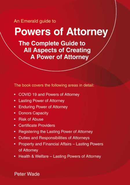 Book cover of: Emerald Guide to Powers of Attorney. By: Peter Wade