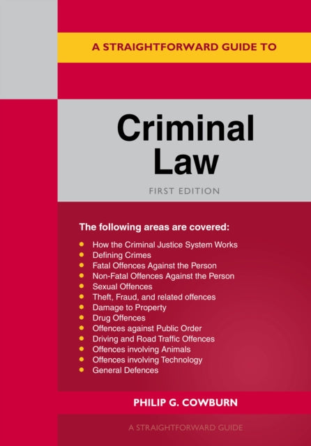 Book cover of: Straightforward Guide to Criminal Law. By: Philip G. Cowburn