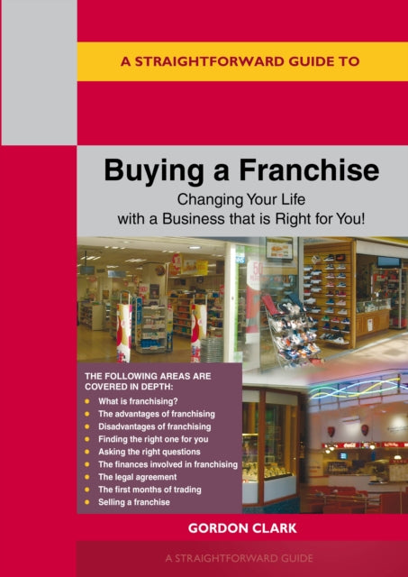Book cover of: Straightforward Guide to Buying a Franchise. By: Gordon Clark