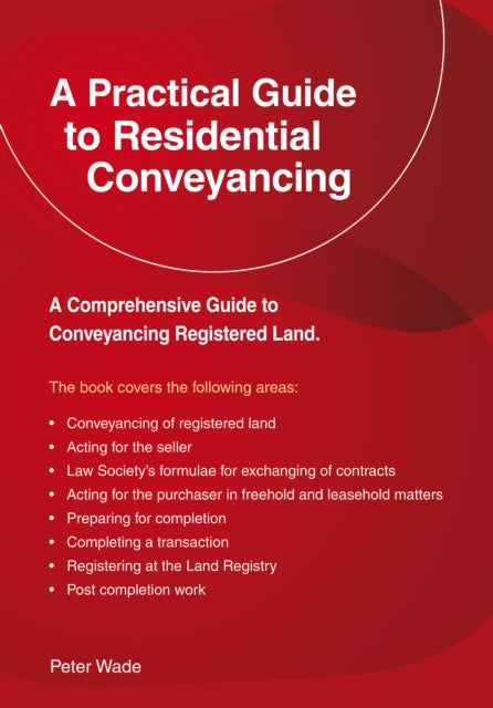 Book cover of: Emerald Guide to a Practical Guide to Residential Conveyance. By: Peter Wade