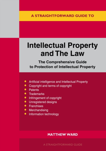 Straightforward Guide to Intellectual Property and The Law