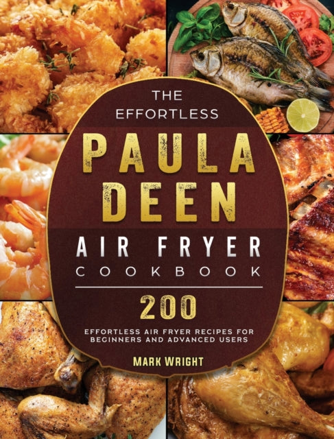 Book cover of: Effortless Paula Deen Air Fryer Cookbook