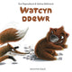 Book cover of: Watcyn Ddewr. By: Eva Papousková
