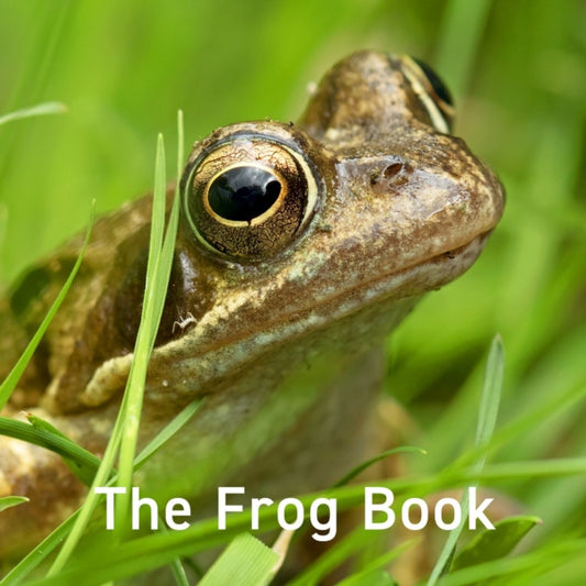 Book cover of: Nature Book Series: The Frog Book. By: Jo Byrne