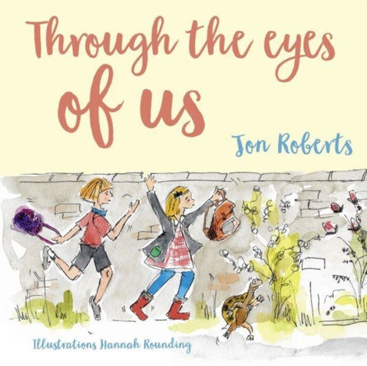 Book cover of: Through the Eyes of Us. By: Jon Roberts
