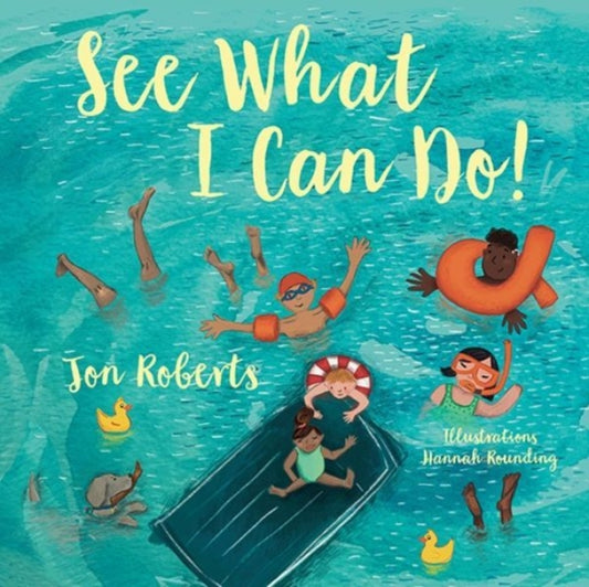 Book cover of: See What I Can Do!. By: Jon Roberts