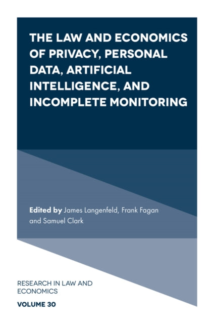 Book cover of: Law and Economics of Privacy, Personal Data, Artificial Intelligence, and Incomplete Monitoring. By: James Langenfeld