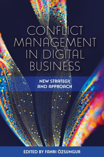 Book cover of: Conflict Management in Digital Business. By: Fahri Özsungur