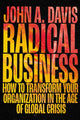 Book cover of: Radical Business. By: John A. Davis
