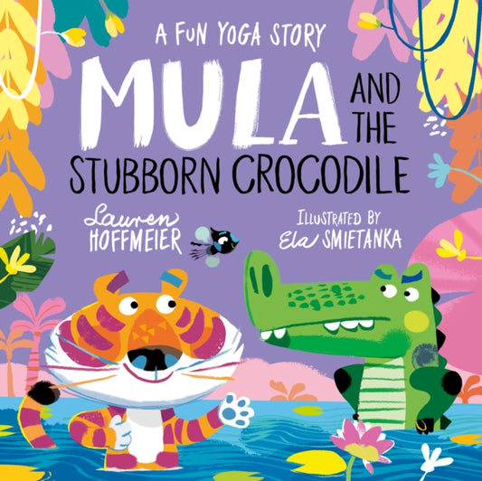 Book cover of: Mula and the Stubborn Crocodile (Paperback)