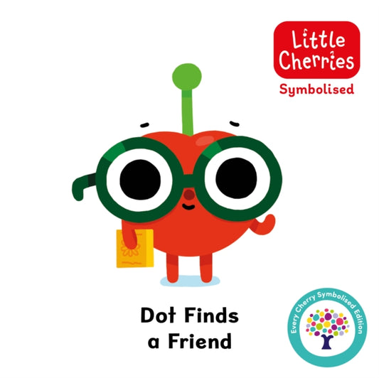 Dot Finds a Friend: Accessible Symbolised Edition 9781802635935 Steve James