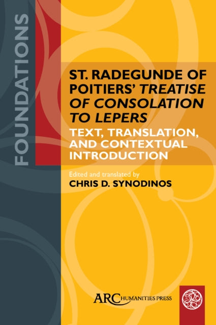 Book cover of: St. Radegunde of Poitiers' "Treatise of Consolation to Lepers"
