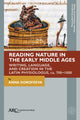 Book cover of: Reading Nature in the Early Middle Ages. By: Anna Dorofeeva