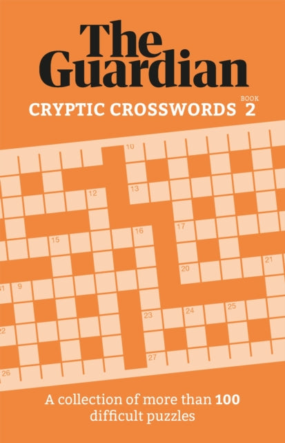 Guardian Cryptic Crosswords 2, A compendium of more than 100 difficult puzzles 9781802791044 The Guardian