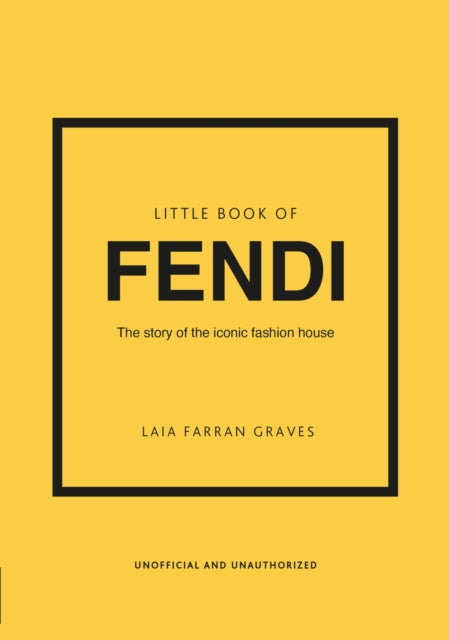 Little Book of Fendi, The story of the iconic fashion brand 9781802796537 Laia Farran Graves