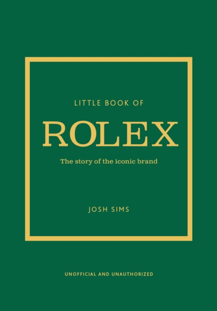 Little Book of Rolex, The story behind the iconic brand