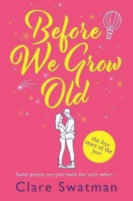 Book cover of: Before We Grow Old. By: Clare Swatman