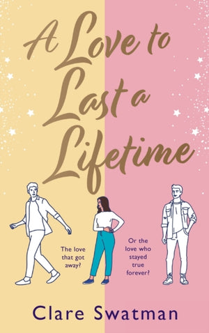 Love to Last a Lifetime, The epic love story from Clare Swatman, author of Before We Grow Old