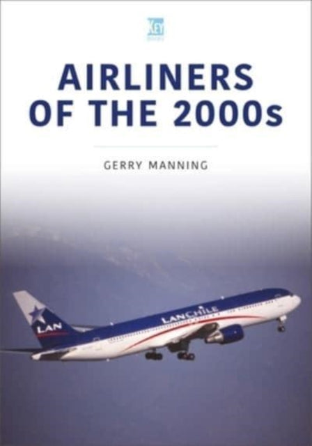 Book cover of: Airliners of the 2000s. By: Gerry Manning
