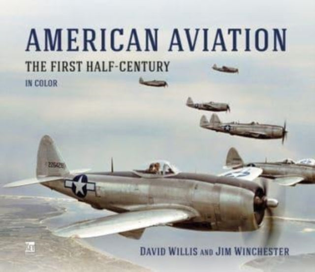 Book cover of: American Aviation: The First Half Century. By: David Willis