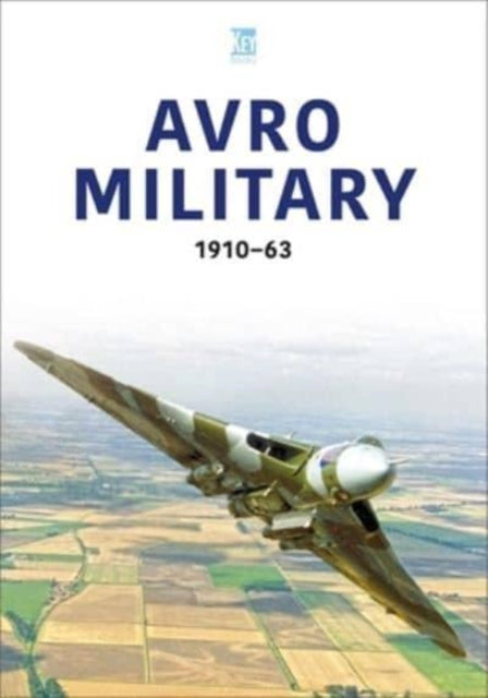 Book cover of: Avro Military 1910-63. By: Key Publishing