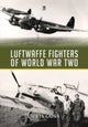 Book cover of: Luftwaffe Fighters of World War II. By: Chris Goss