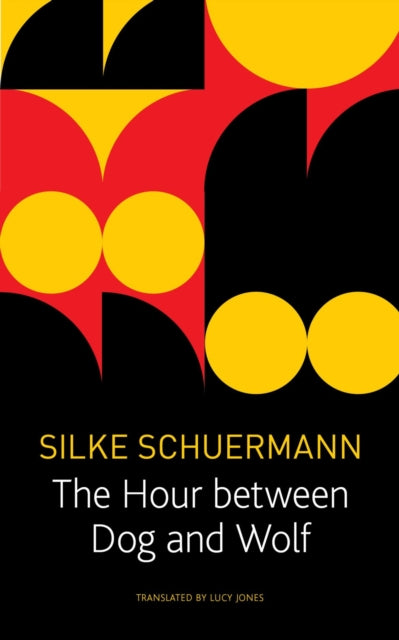 Book cover of: Hour Between Dog and Wolf. By: Silke Scheuermann