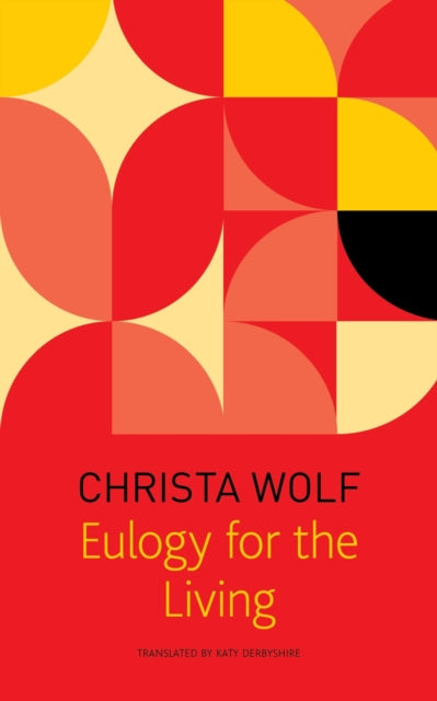 Book cover of: Eulogy for the Living – Taking Flight. By: Christa Wolf