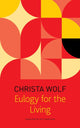 Book cover of: Eulogy for the Living – Taking Flight. By: Christa Wolf