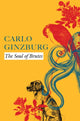 Book cover of: Soul of Brutes. By: Carlo Ginzburg
