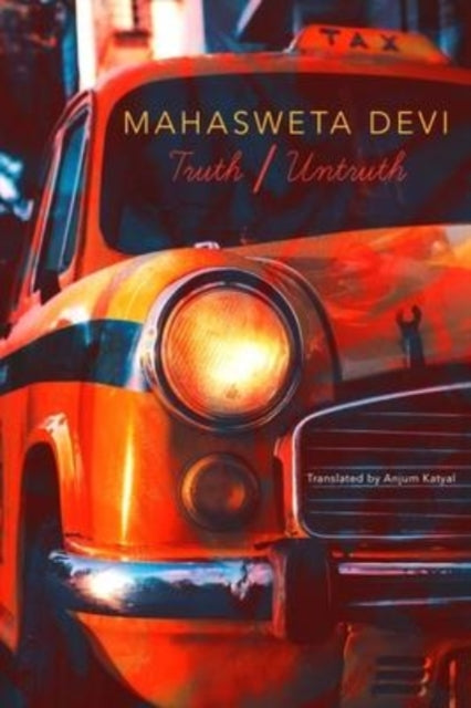 Book cover of: Truth/Untruth. By: Mahasweta Devi