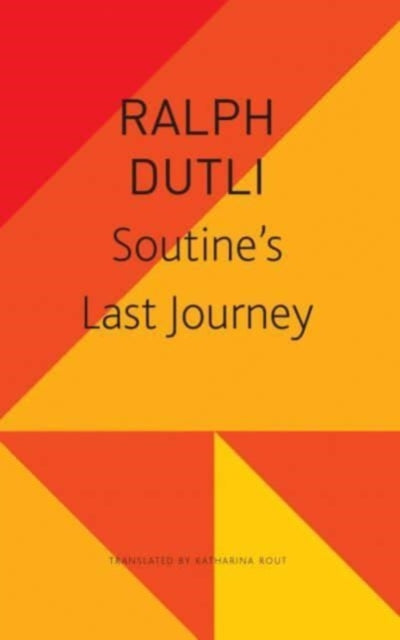 Book cover of: Soutine’s Last Journey. By: Ralph Dutli