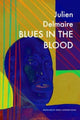 Book cover of: Blues in the Blood. By: Julien Delmaire