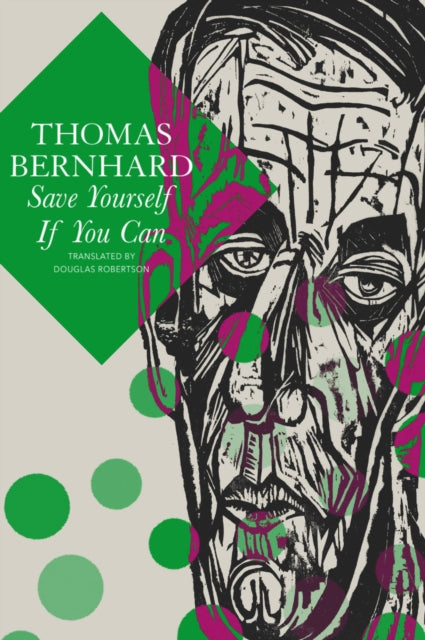Book cover of: Save Yourself If You Can – Six Plays. By: Thomas Bernhard