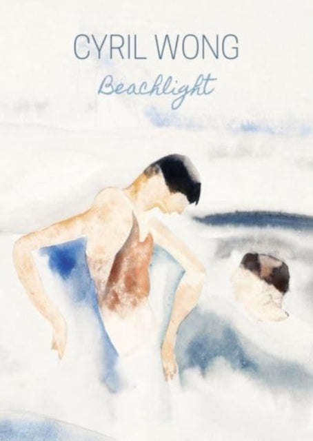 Book cover of: Beachlight – Poems. By: Cyril Wong
