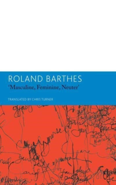 Book cover of: "Masculine, Feminine, Neuter" and Other Writings on Literature. By: Roland Barthes