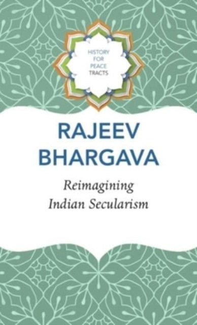 Book cover of: Reimagining Indian Secularism. By: Rajeev Bhargava